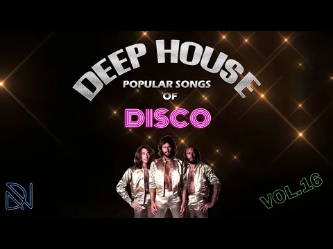 Download MP3 DEEP HOUSE POPULAR SONGS OF DISCO VOL.16 ( retro 70s ,80s)