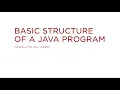 Lecture 3 Basic Structure of a Java Program