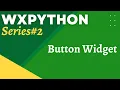 wxPython Tutorial 2 Button Widget