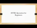 HTML Quotation for Beginners Ultimate HTML Tutorial for Beginners Series