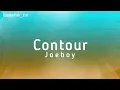 Joeboy - Contour (Lyrics)