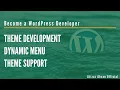 WordPress Developer Theme Development Dynamic Menu Theme Support