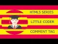 HTML5 - COMMENT TAG
