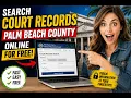 How to search Palm Beach County court records online for free