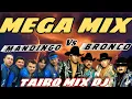 Download Lagu BRONCO VS MANDINGO MEGA MIX TAIRO MIX DJ