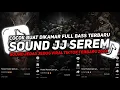 Download Lagu DJ SOUND JJ SEREM V8 FUL BAS KANE COCOK BUAT DI KAMAR MENGKANE JEDAGJEDUG VIRAL TIKTOK TERBARU 2025🎧