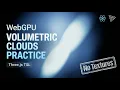 Mastering Three js WebGPU Create TSL Volumetric Clouds using Raymarching