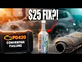 MECHANIC THEORY TESTED Can a 25 Bottle Fix a 2 000 Problem P0420