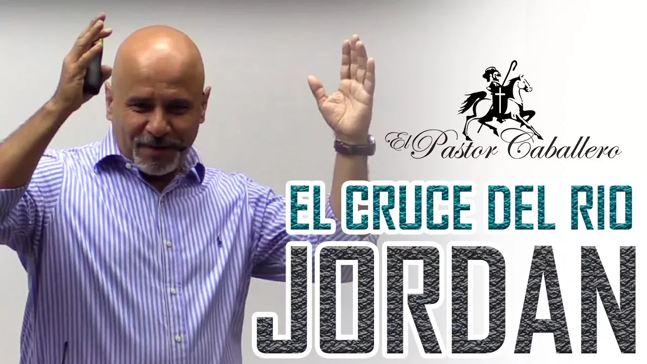 Predicas Cristianas - El cruce del Jordán - Transición - Pastor Caballero