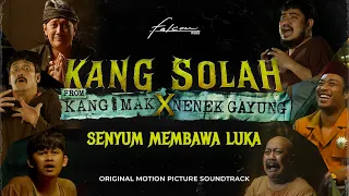 senyum membawa luka ost kang solah from kang mak x nenek gayung official music video 
