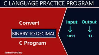 C Program to Convert Binary to Decimal Binary to Decimal in c sameercoding
