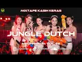 Lagu MIXTAPE KASIH KERAS MEDAN DUTCH INDOBOUNCE X JUNGGLE DUTCH MEUPINGKOM VOL 22 FULL BASS TERBARU 2025