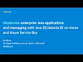 Modernize enterprise Java applications and messaging with Java EE on Azure OD152