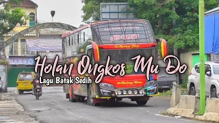 Download Holan Ongkos Mu Do || Anak Rantau Pasti Sedih Dengernya || Bus Sumatera MP3