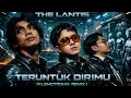 The Lantis - Teruntuk Dirimu (Klemotronix Italo Remix)