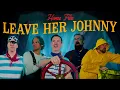 Home Free - Leave Her Johnny