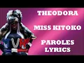 Theodora - MISS KITOKO (Paroles/Lyrics)