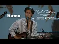 Download Lagu Tyok Satrio - Kamu (Live in Theatre \