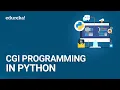 Python CGI Programming Tutorial How to run CGI Programs in Python Python Training Edureka