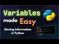 Variables made Easy - Storing Information in Python