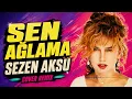 Sezen Aksu - Sen Ağlama (Cover Remix)