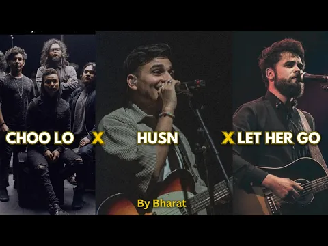 Download MP3 Husn X Let Her Go X Choo Lo | @ProdByBharat | Anuv Jain | Passenger | Local Train