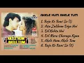 Download Lagu Akele Hum Akele Tum Full Album Jukebox | Aamir Khan \u0026 Manisha Koirala