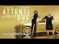 Video di Attenti a quelle due - Trailer italiano ufficiale [HD]