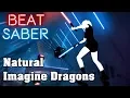 Download Lagu Beat Saber - Natural - Imagine Dragons (custom song) | FC