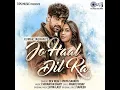 Lagu Jo Haal Dil Ka Hindi Album  New Version Song Love