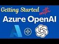 Getting Started with Azure OpenAI Made Easy