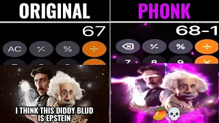 What Is This Diddy Blud Doing On The Calculator Original Vs Phonk 