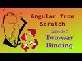 Angular from Scratch part 5 Two-way binding