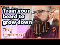 How to train your beard to grow down 5 simple solutions
