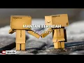 Download Lagu Kau mantanku yang terindah