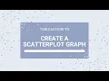 How to create a Scatter Plot Graph in Tableau