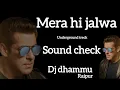 Download Lagu MERA HI JALWA SOUNDCHECK DJ DHAMMU RAIPUR Underground treck dj song dj dhammu raipur dj aaradhya