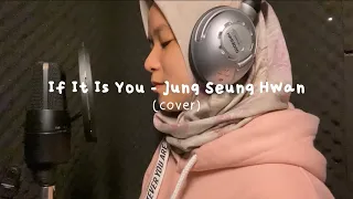 Download If It Is You 너었담연- Jung Seung Hwan 정승환 (cover by Caca) MP3