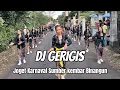Download Lagu DJ GERIGIS ‼️ Joget kreasi karnaval sumber kembar Binangun 2025