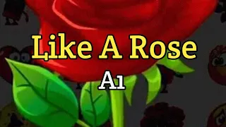 Download Like A Rose - A1 (Lyrics Video) MP3