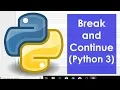 Break and continue in Python Python 3