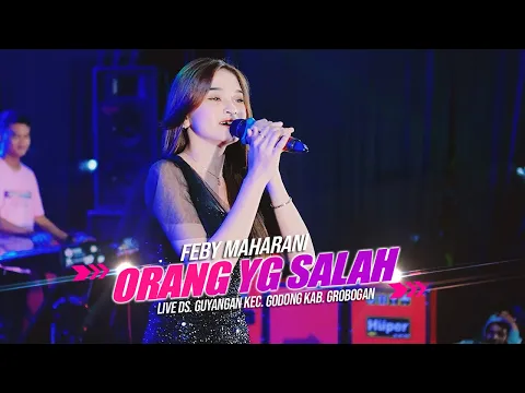 Download MP3 ORANG YG SALAH - FEBY MAHARANI - SINCRON MUSIC - IN GUYANGAN