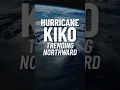 Category 4 Hurricane Kiko Trending Northward