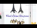 Download Lagu Wind Chime Ringtone.