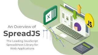 An Overview of SpreadJS The Leading JavaScript Spreadsheet Library for Web Applications