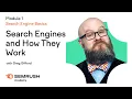 Search Engines and How They Work Lesson SEMrush Academy