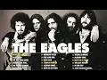 Lagu The Eagles Greatest Hits Full Album | The Eagles Best Songs