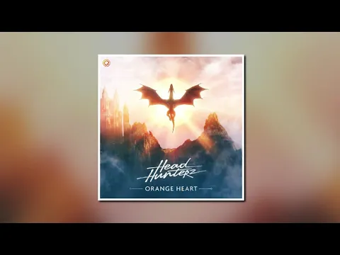 Download MP3 Headhunterz - Orange Heart (Extended Mix)