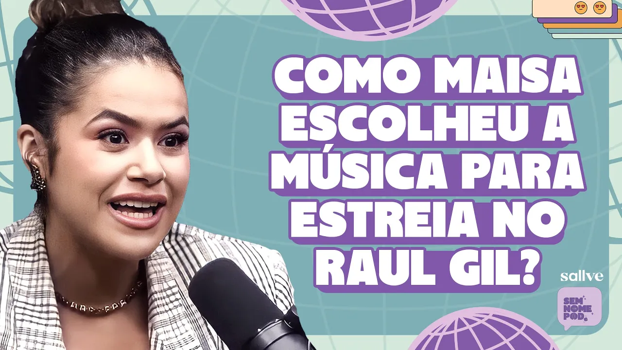 SOBRE A ESTREIA DE MAISA NO RAUL GIL [Sem nome podE]