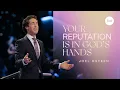 Your Reputation Is In God s Hands Joel Osteen